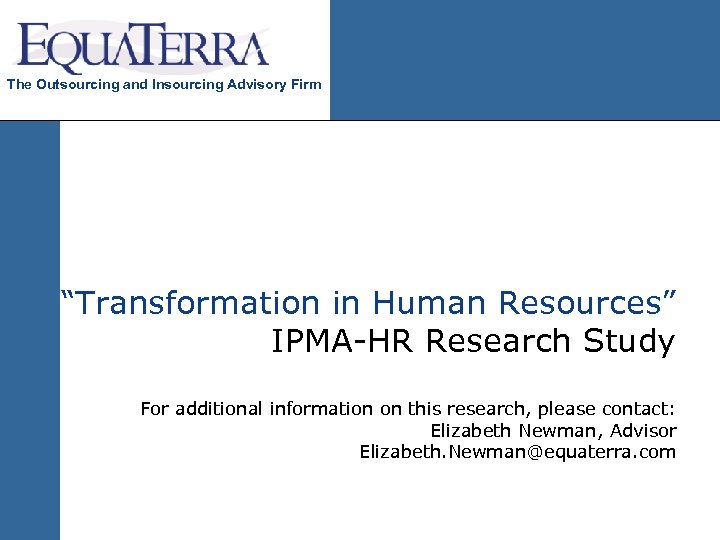 The Outsourcing and Insourcing Advisory Firm “Transformation in Human Resources” IPMA-HR Research Study For