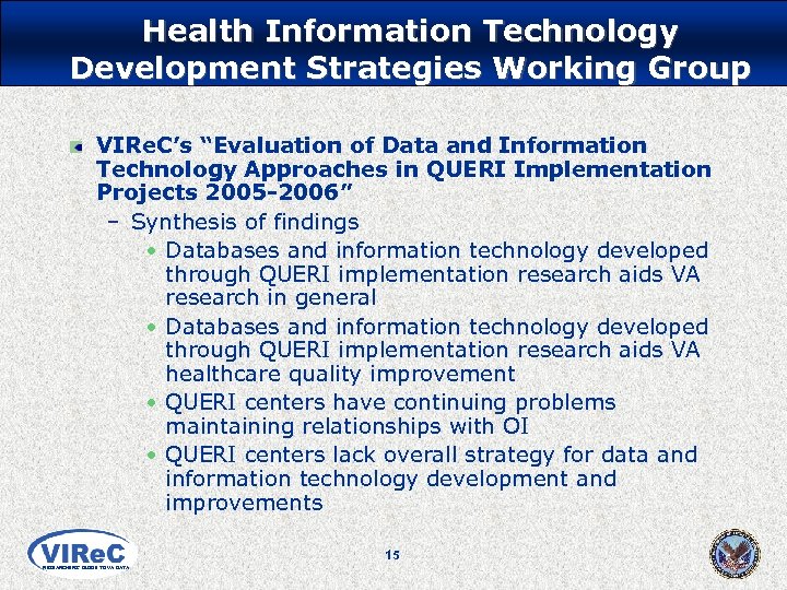 Health Information Technology Development Strategies Working Group VIRe. C’s “Evaluation of Data and Information