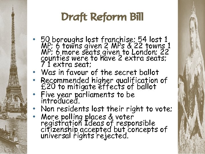 Draft Reform Bill • 50 boroughs lost franchise; 54 lost 1 MP; 6 towns