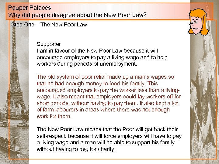 Pauper Palaces Why did people disagree about the New Poor Law? Step One –