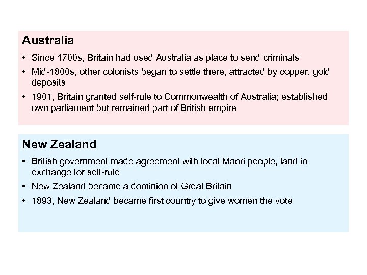 Australia • Since 1700 s, Britain had used Australia as place to send criminals