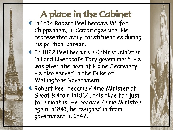 A place in the Cabinet in 1812 Robert Peel became MP for Chippenham, in