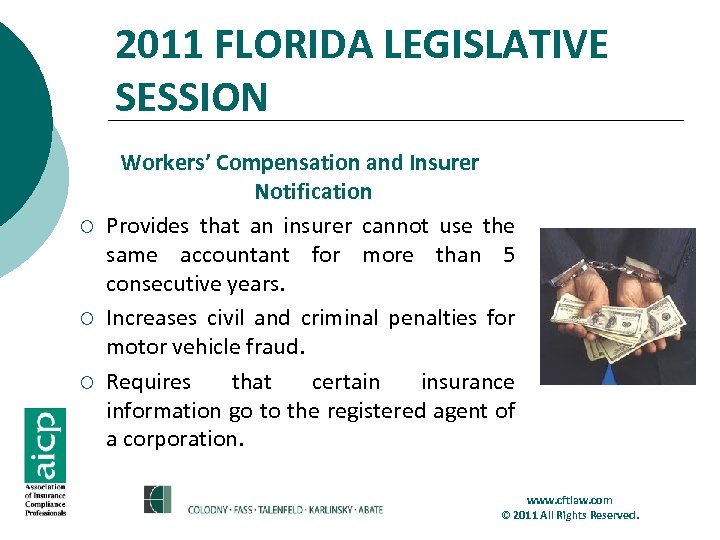 2011 FLORIDA LEGISLATIVE SESSION ¡ ¡ ¡ Workers’ Compensation and Insurer Notification Provides that