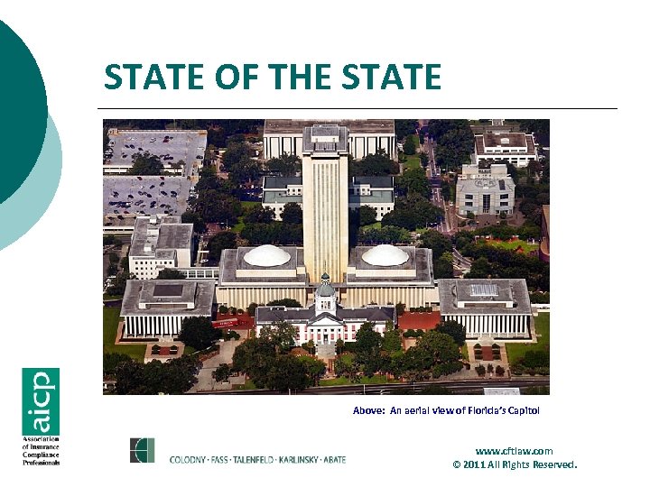 STATE OF THE STATE Above: An aerial view of Florida’s Capitol www. cftlaw. com