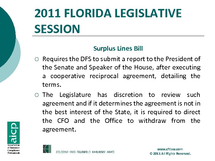 2011 FLORIDA LEGISLATIVE SESSION ¡ ¡ Surplus Lines Bill Requires the DFS to submit