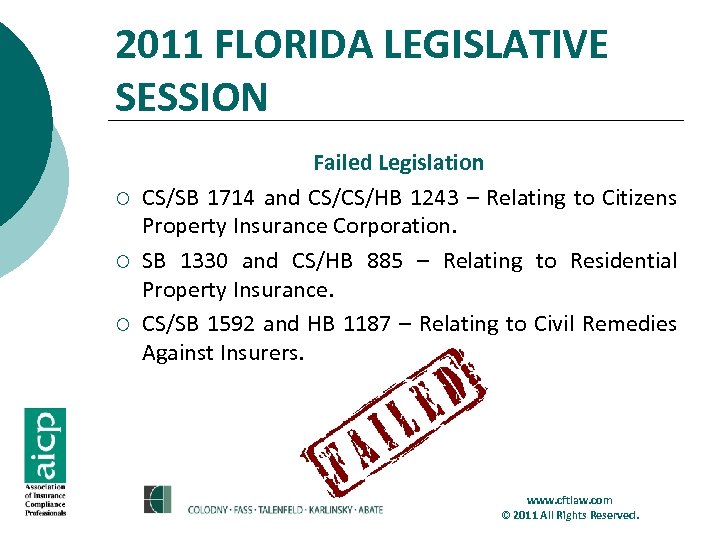 2011 FLORIDA LEGISLATIVE SESSION ¡ ¡ ¡ Failed Legislation CS/SB 1714 and CS/CS/HB 1243