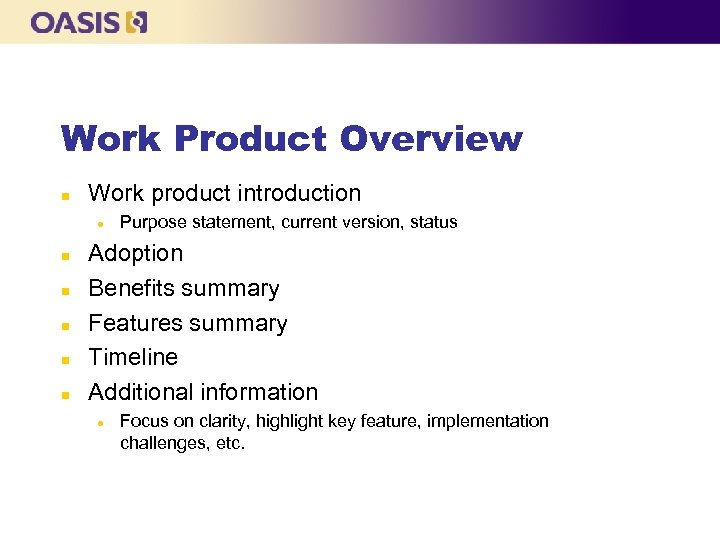 Work Product Overview n Work product introduction l n n n Purpose statement, current