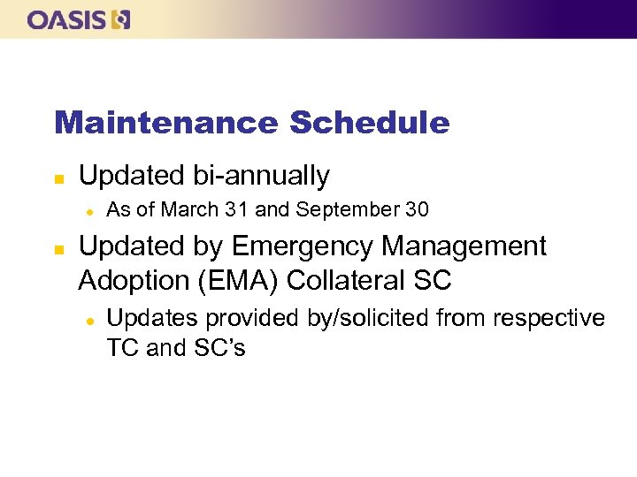 Maintenance Schedule n Updated bi-annually l n As of March 31 and September 30