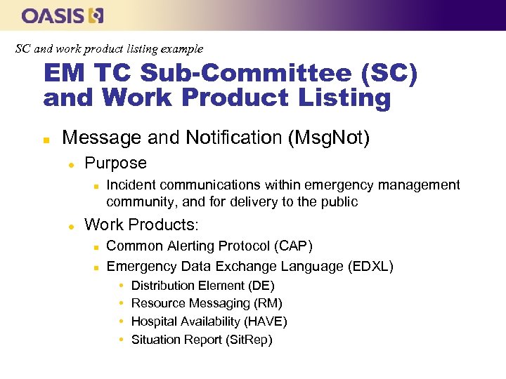 SC and work product listing example EM TC Sub-Committee (SC) and Work Product Listing