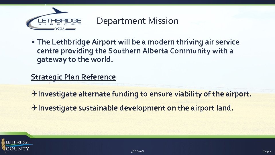 Department Mission § The Lethbridge Airport will be a modern thriving air service centre