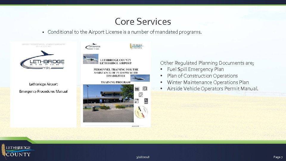 Core Services § Conditional to the Airport License is a number of mandated programs.
