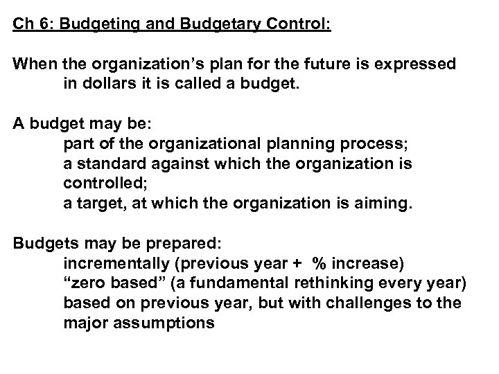 Chapter 6 Budgeting Budgetary Control Learning Objectives