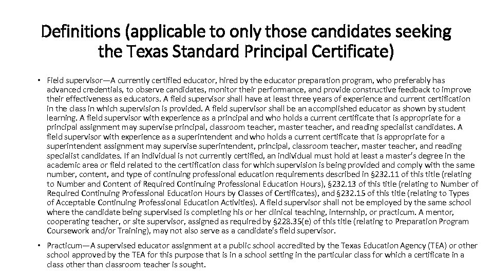 Definitions (applicable to only those candidates seeking the Texas Standard Principal Certificate) • Field