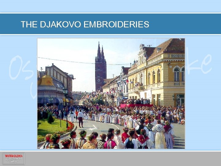 THE DJAKOVO EMBROIDERIES 