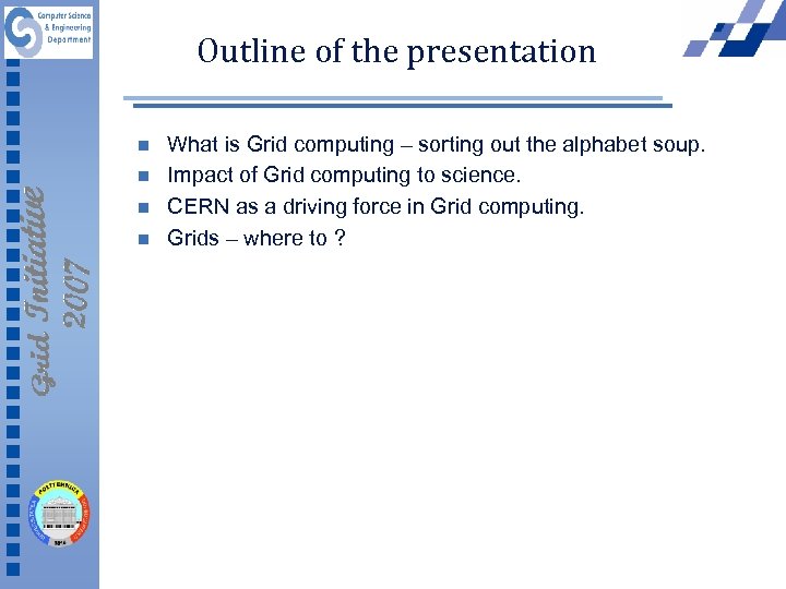 Outline of the presentation n n What is Grid computing – sorting out the