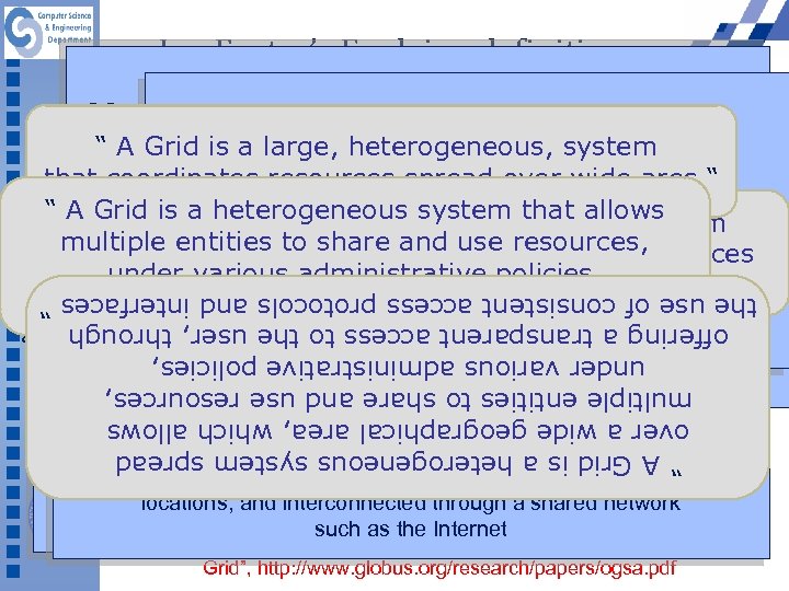 Ian Foster’s Evolving definitions GGF: “A system that is way of managing and dynamically