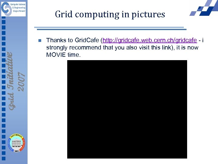 Grid computing in pictures n Thanks to Grid. Cafe (http: //gridcafe. web. cern. ch/gridcafe