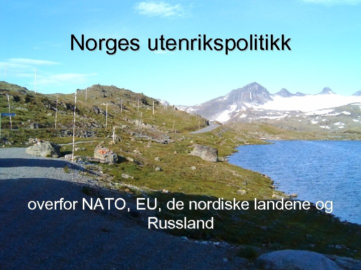 Norges Utenrikspolitikk Overfor NATO EU De Nordiske Landene