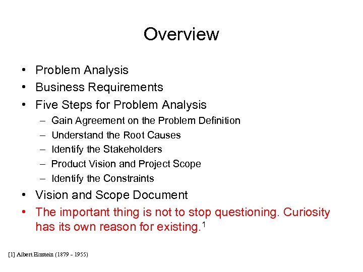 Overview • Problem Analysis • Business Requirements • Five Steps for Problem Analysis –