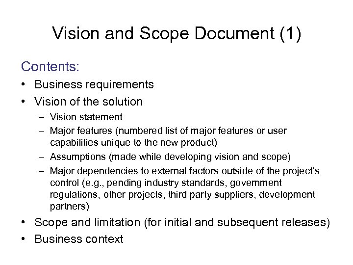 Vision and Scope Document (1) Contents: • Business requirements • Vision of the solution