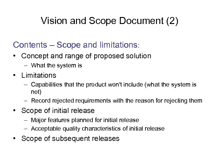Vision and Scope Document (2) Contents – Scope and limitations: • Concept and range