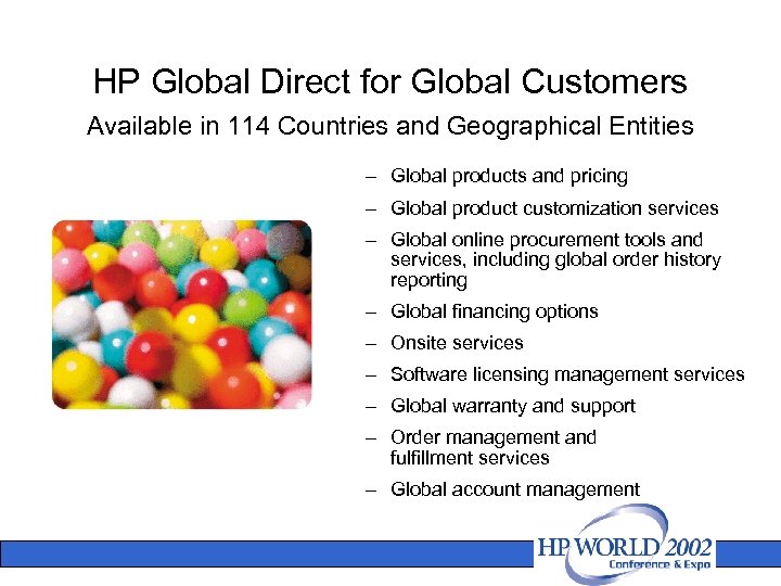 HP Global Direct for Global Customers Available in 114 Countries and Geographical Entities –