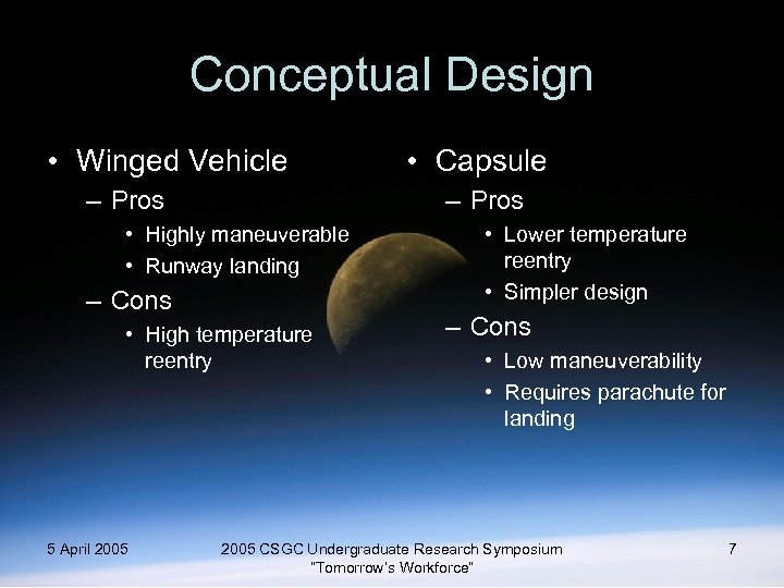 Conceptual Design • Winged Vehicle – Pros • Highly maneuverable • Runway landing –