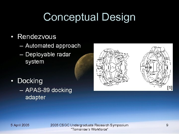 Conceptual Design • Rendezvous – Automated approach – Deployable radar system • Docking –