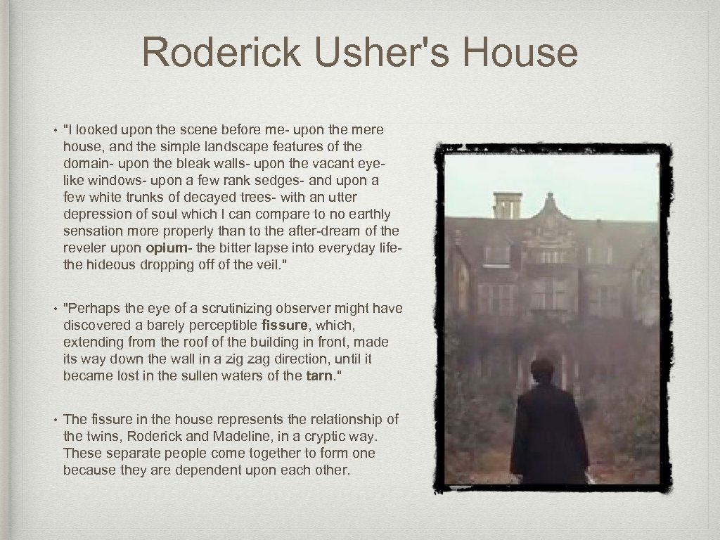 Roderick Usher's House • "I looked upon the scene before me- upon the mere