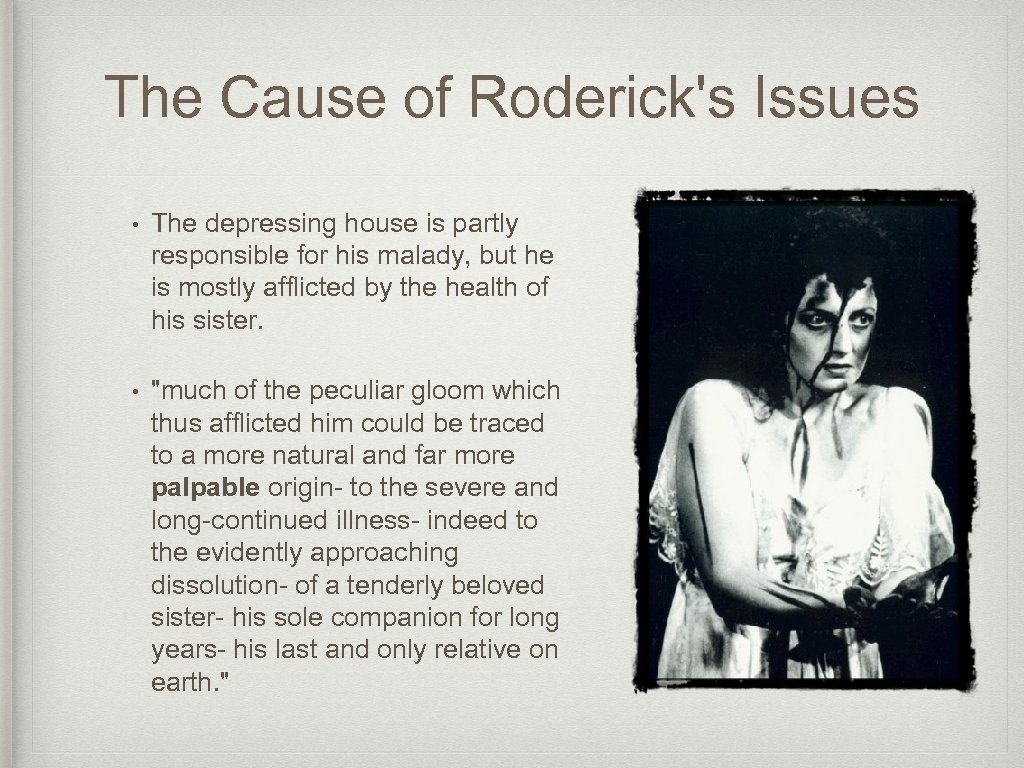 The Cause of Roderick's Issues • The depressing house is partly responsible for his