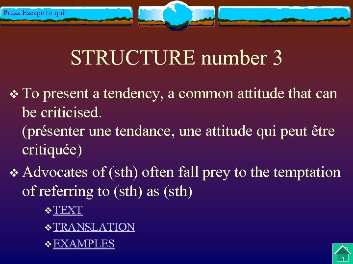 Press Escape to quit STRUCTURE number 3 v To present a tendency, a common