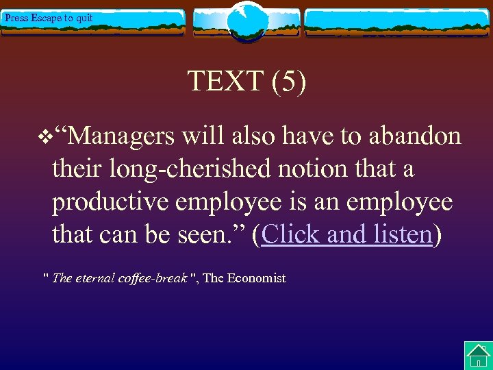 Press Escape to quit TEXT (5) v“Managers will also have to abandon their long-cherished