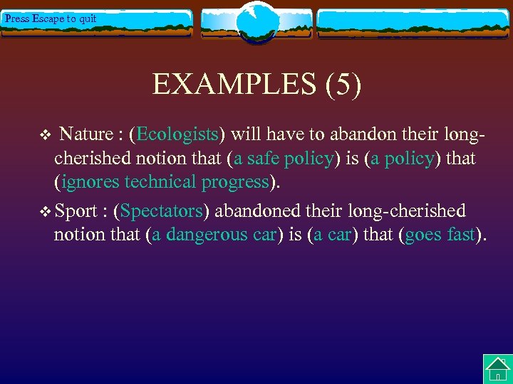 Press Escape to quit EXAMPLES (5) Nature : (Ecologists) will have to abandon their