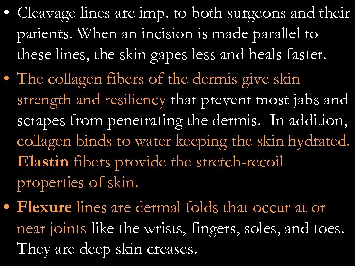  • Cleavage lines are imp. to both surgeons and their patients. When an
