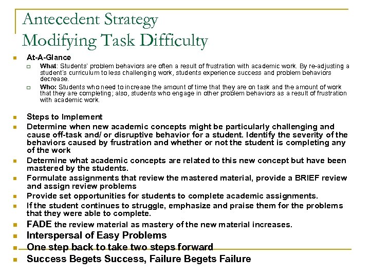 Antecedent Strategy Modifying Task Difficulty n At-A-Glance q q n n n n n