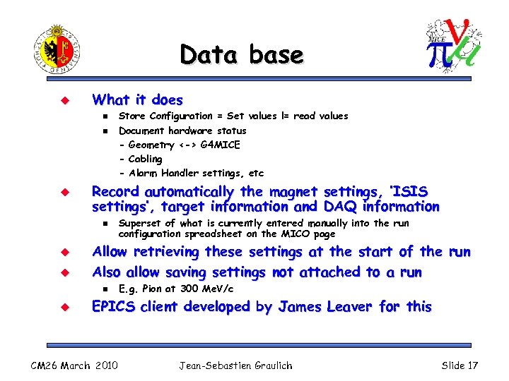 Data base u What it does n n u Record automatically the magnet settings,