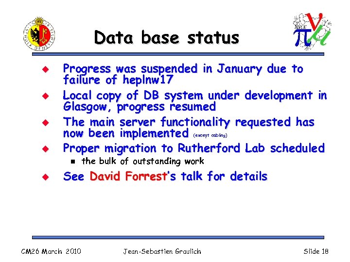 Data base status u u u Progress was suspended in January due to failure