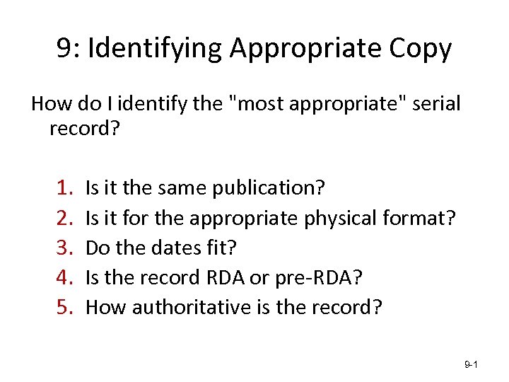 9: Identifying Appropriate Copy How do I identify the 