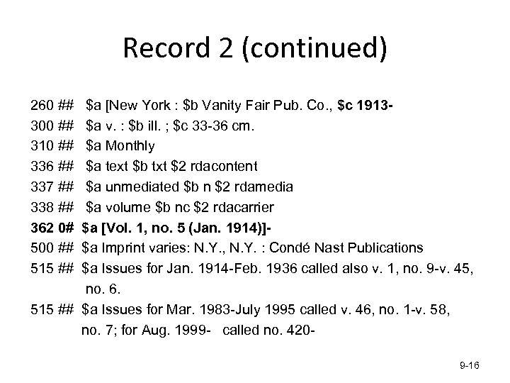 Record 2 (continued) 260 ## 300 ## 310 ## 336 ## 337 ## 338