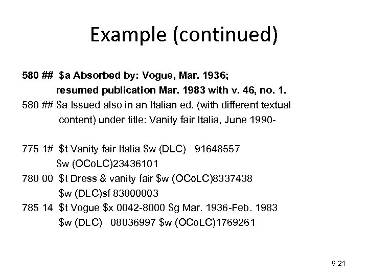 Example (continued) 580 ## $a Absorbed by: Vogue, Mar. 1936; resumed publication Mar. 1983