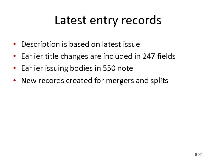 Latest entry records • • Description is based on latest issue Earlier title changes