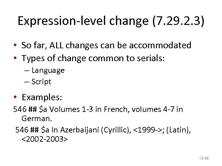 Expression-level change (7. 29. 2. 3) • So far, ALL changes can be accommodated