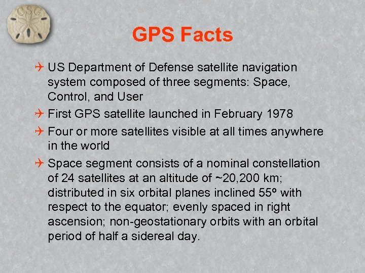 GPS Facts Q US Department of Defense satellite navigation system composed of three segments: