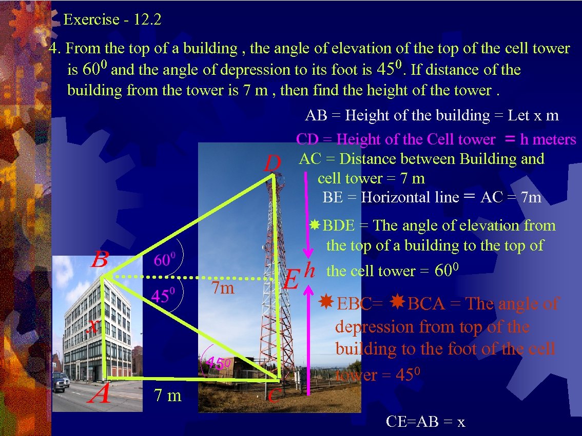 Exercise - 12. 2 4. From the top of a building , the angle