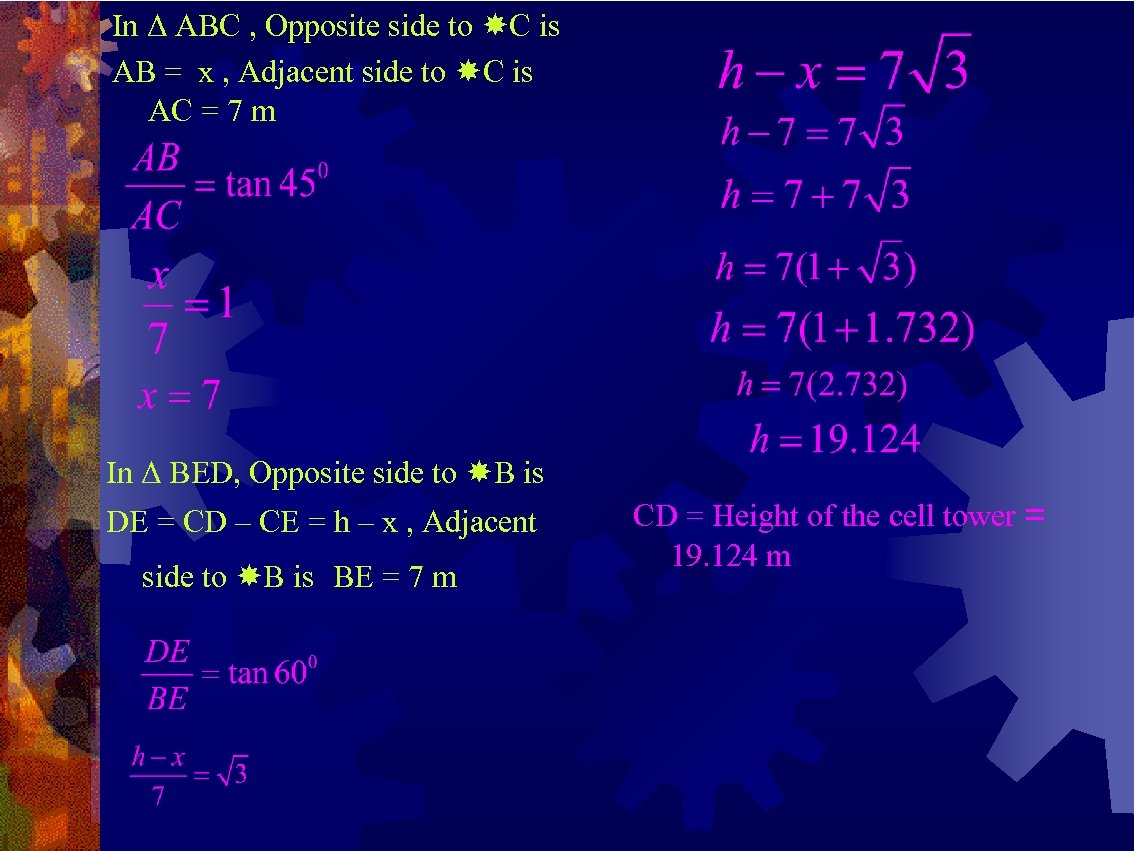 In Δ ABC , Opposite side to C is AB = x , Adjacent