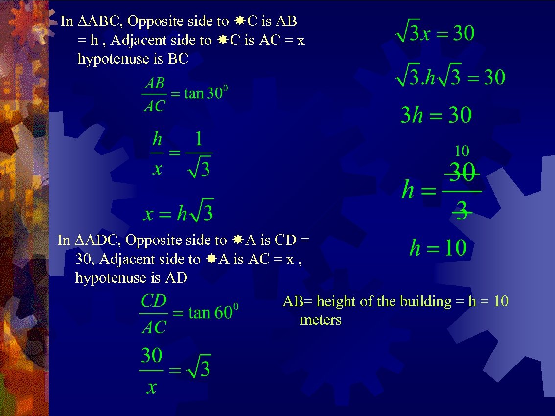 In ΔABC, Opposite side to C is AB = h , Adjacent side to