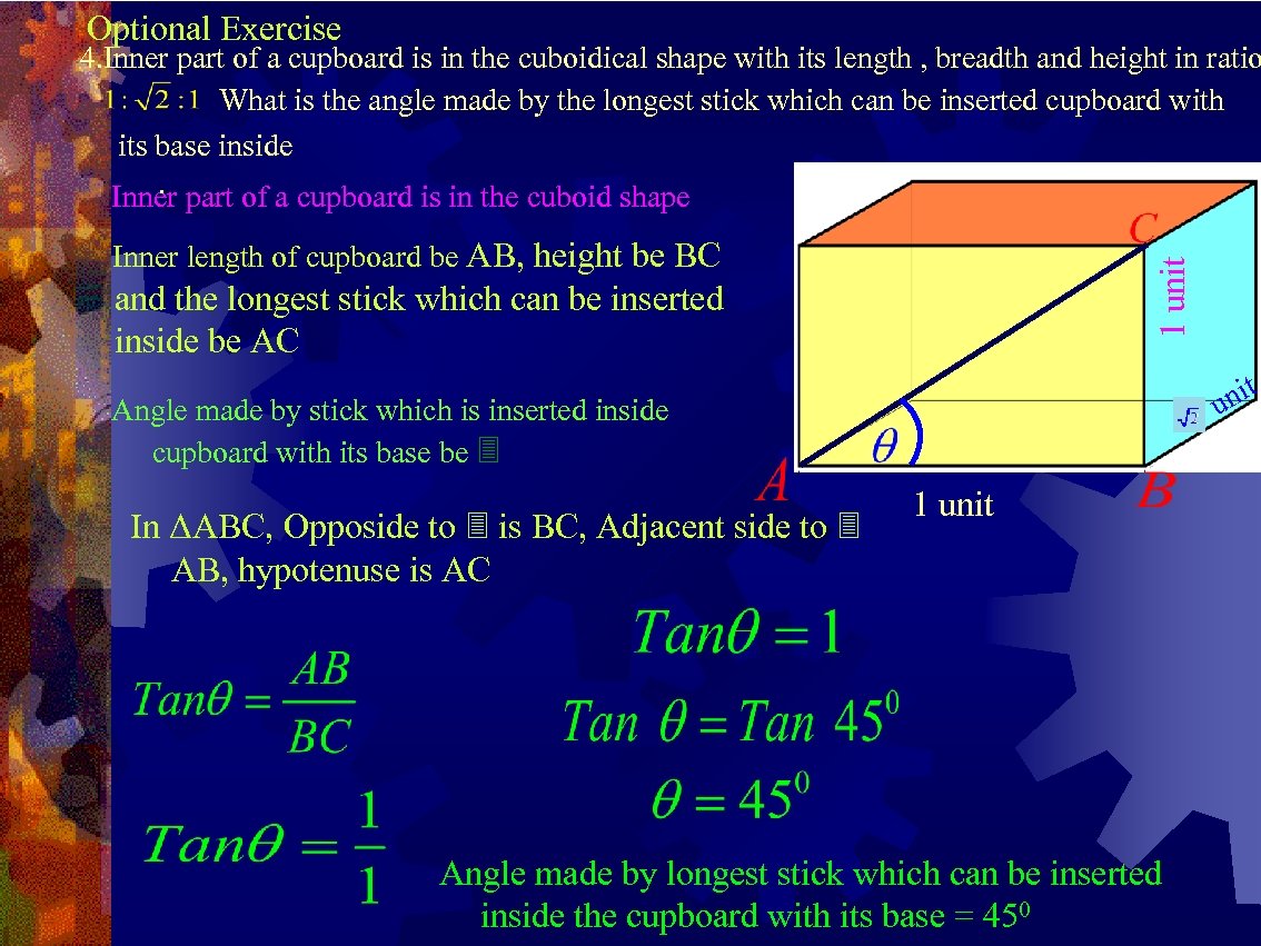 Optional Exercise 4. Inner part of a cupboard is in the cuboidical shape with