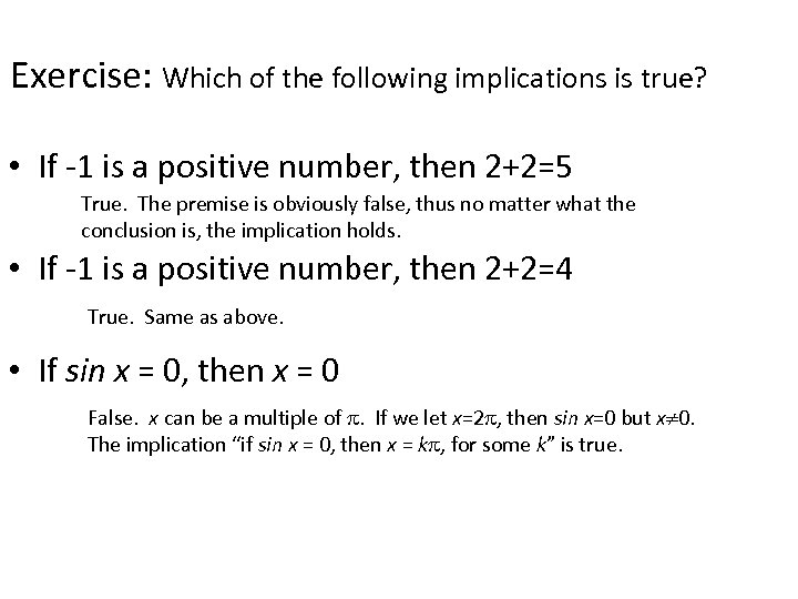 Exercise: Which of the following implications is true? • If -1 is a positive