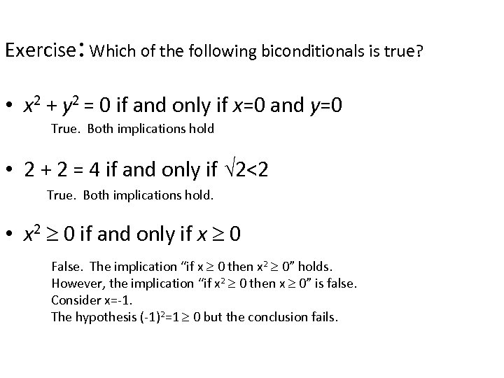 Exercise: Which of the following biconditionals is true? • x 2 + y 2