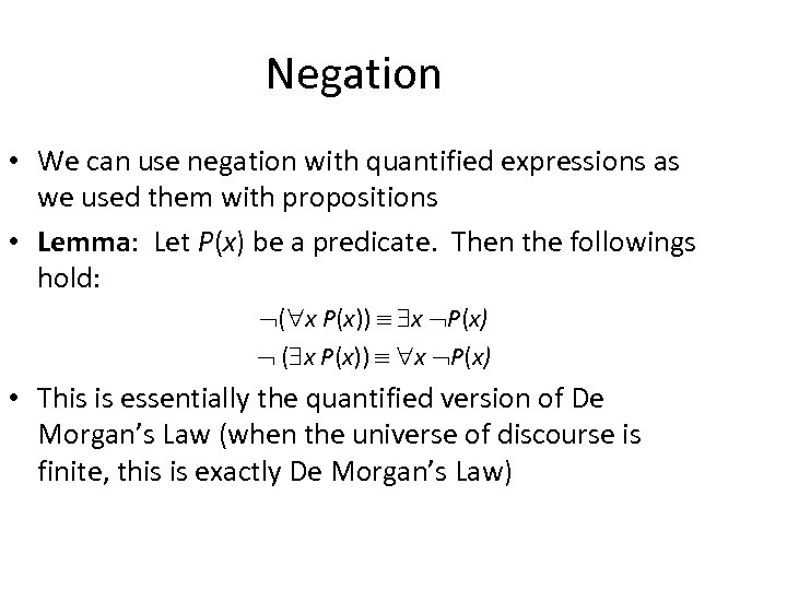 Negation • We can use negation with quantified expressions as we used them with